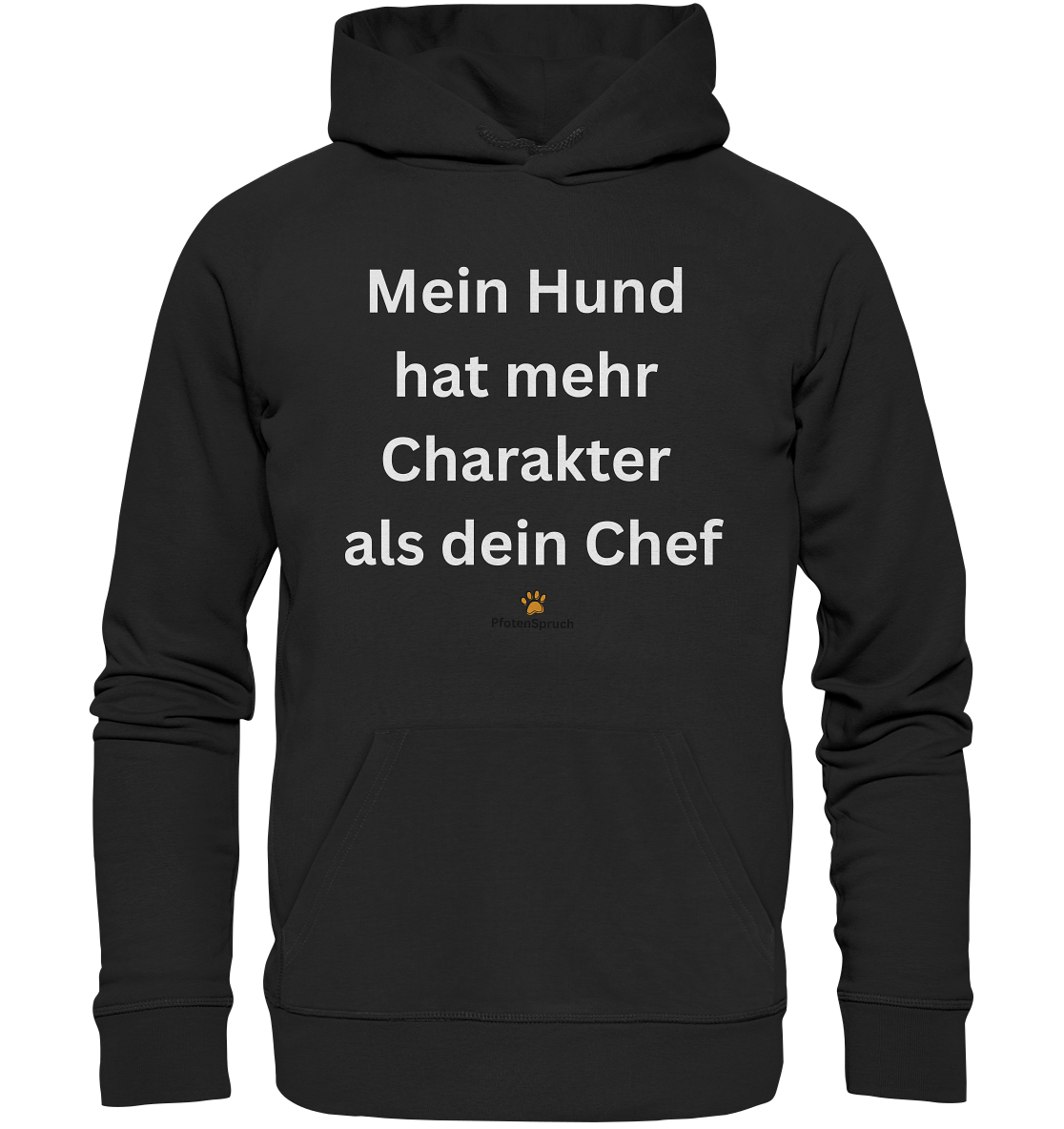 Bio-Hoodie „Mein Hund hat mehr Charakter als dein Chef“ – Statement für Hundefreunde - Organic Hoodie