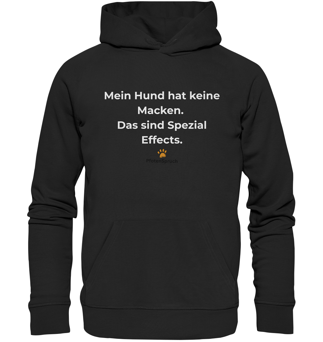 Bio-Hoodie „Mein Hund hat keine Macken – das sind Special Effects“ – Statement für Hundefreunde - Organic Hoodie