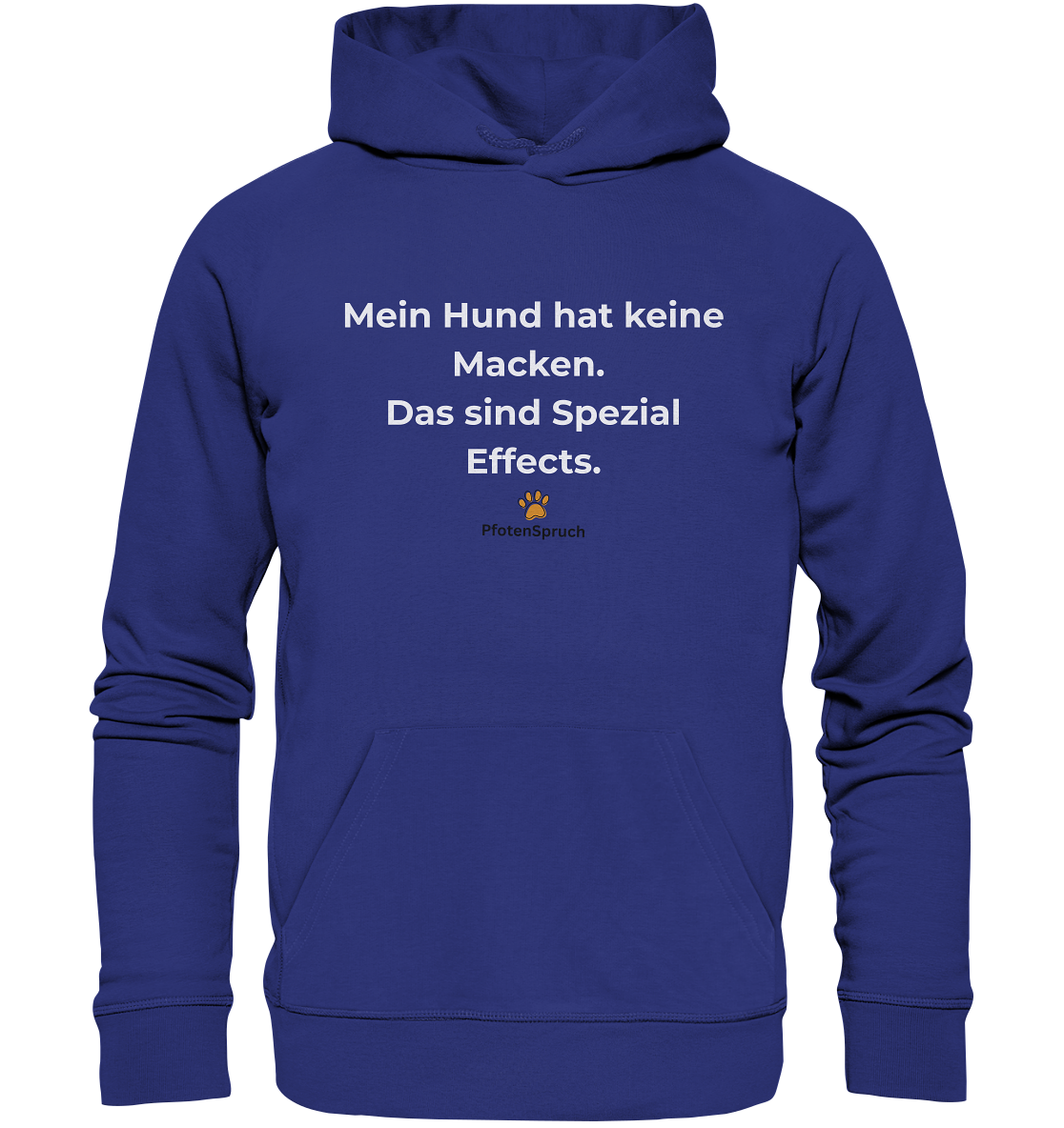 Bio-Hoodie „Mein Hund hat keine Macken – das sind Special Effects“ – Statement für Hundefreunde - Organic Hoodie
