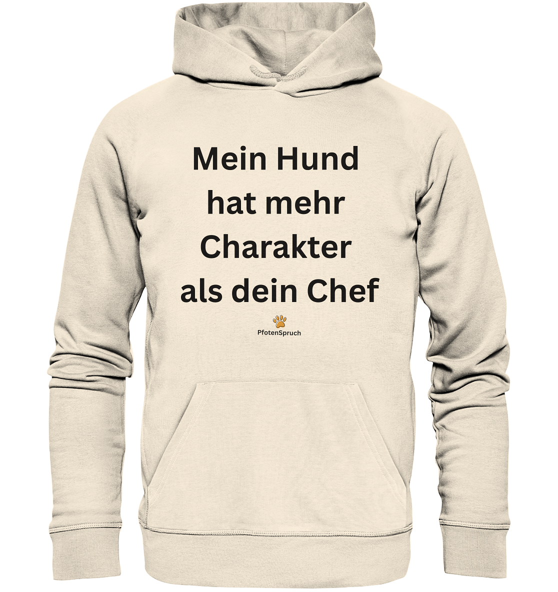 Bio-Hoodie „Mein Hund hat mehr Charakter als dein Chef“ – Statement für Hundefreunde - Organic Hoodie