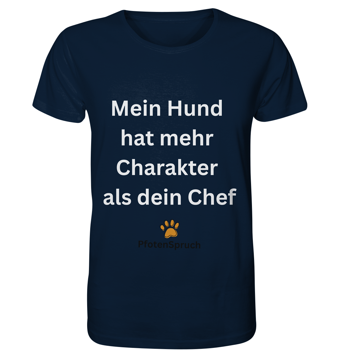 Mein Hund hat mehr Charakter als dein Chef  - Organic Shirt - Organic Shirt
