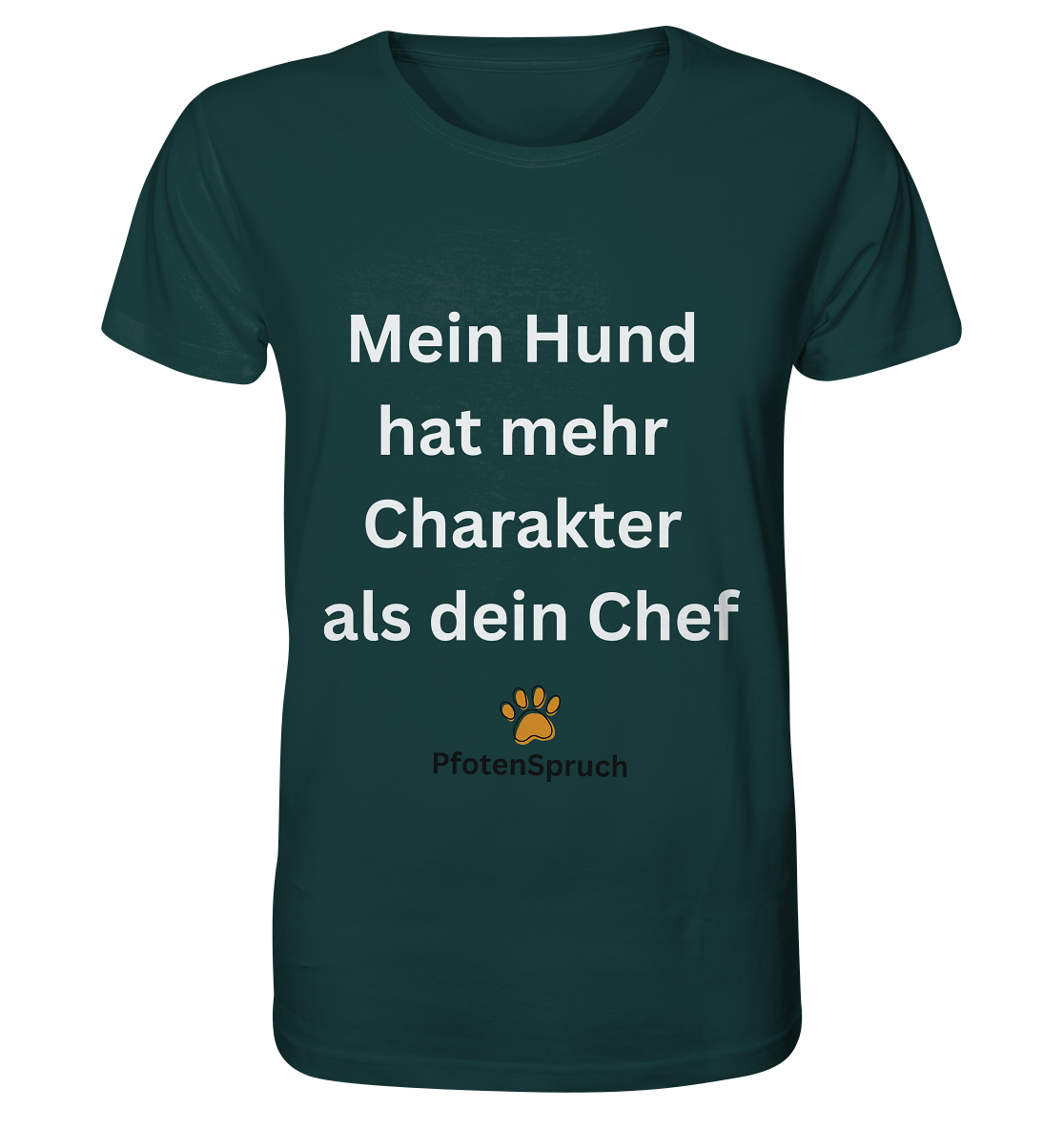 Mein Hund hat mehr Charakter als dein Chef  - Organic Shirt - Organic Shirt