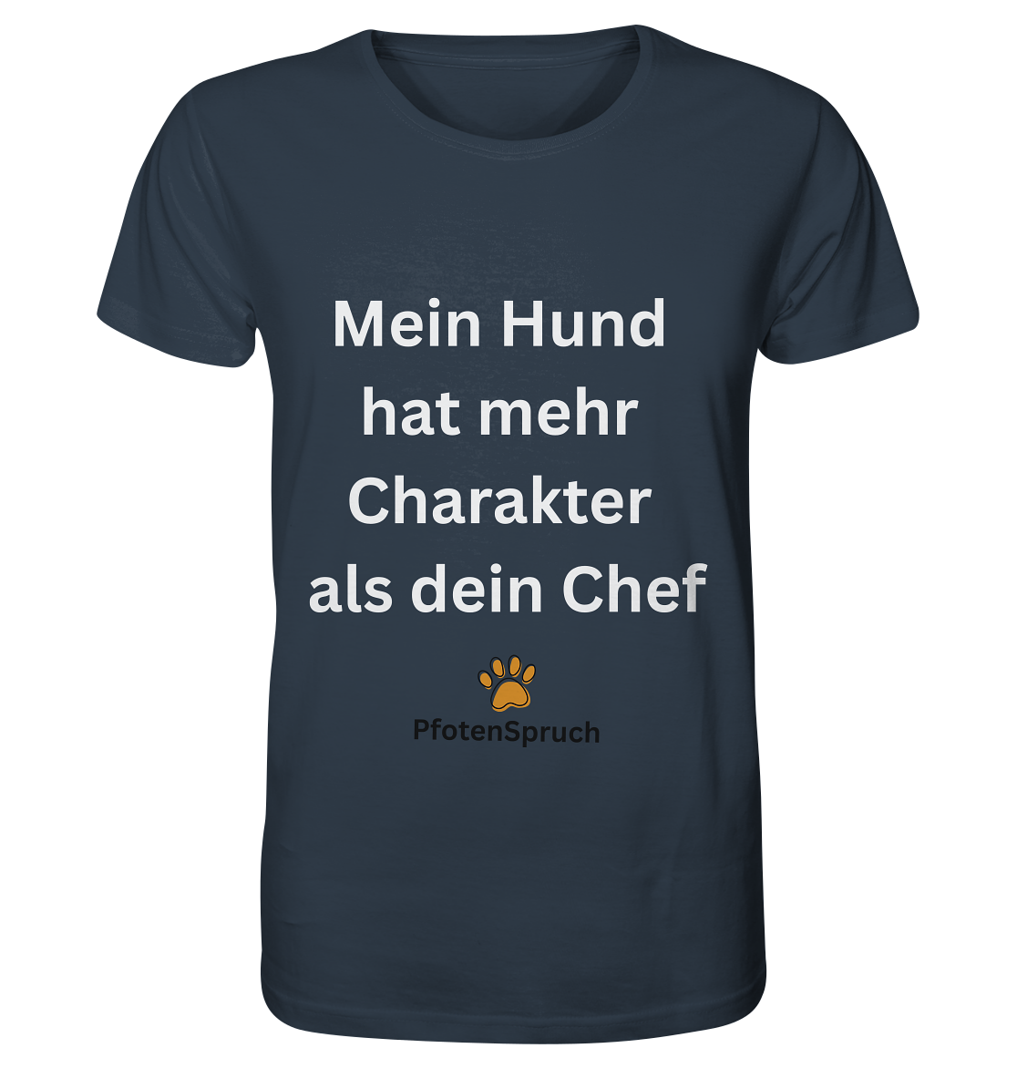Mein Hund hat mehr Charakter als dein Chef  - Organic Shirt - Organic Shirt