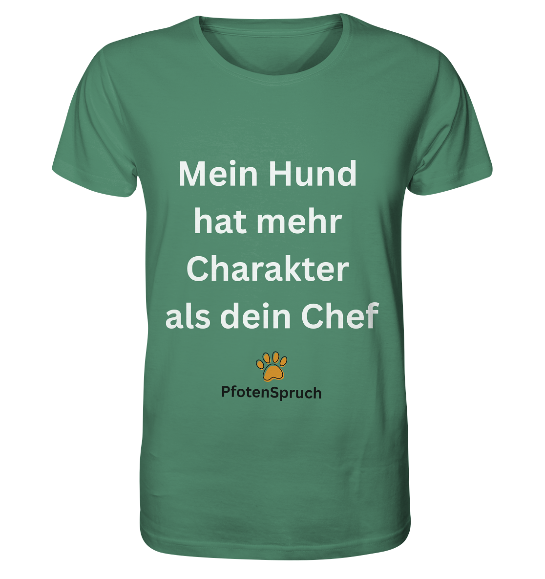 Mein Hund hat mehr Charakter als dein Chef  - Organic Shirt - Organic Shirt