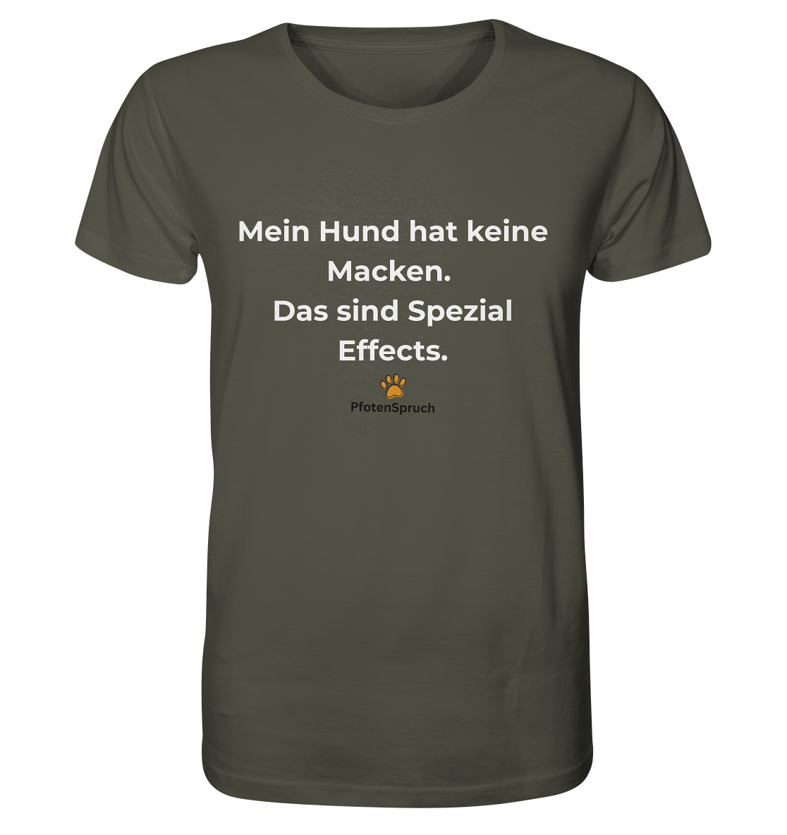 Mein Hund hat keine Macken. Das sind Special Effects. – PfotenSpruch® Shirt - Organic Shirt