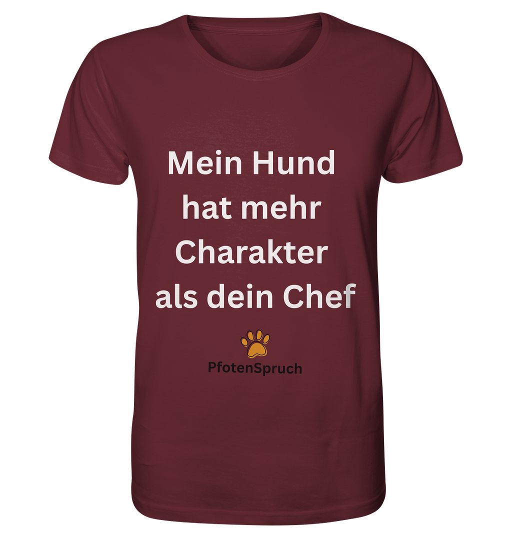 Mein Hund hat mehr Charakter als dein Chef  - Organic Shirt - Organic Shirt