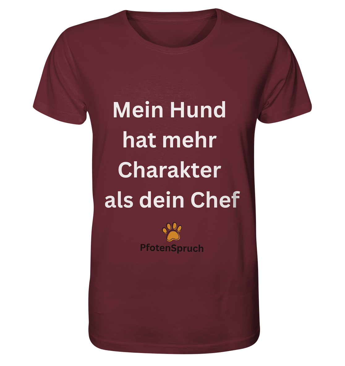 Mein Hund hat mehr Charakter als dein Chef  - Organic Shirt - Organic Shirt