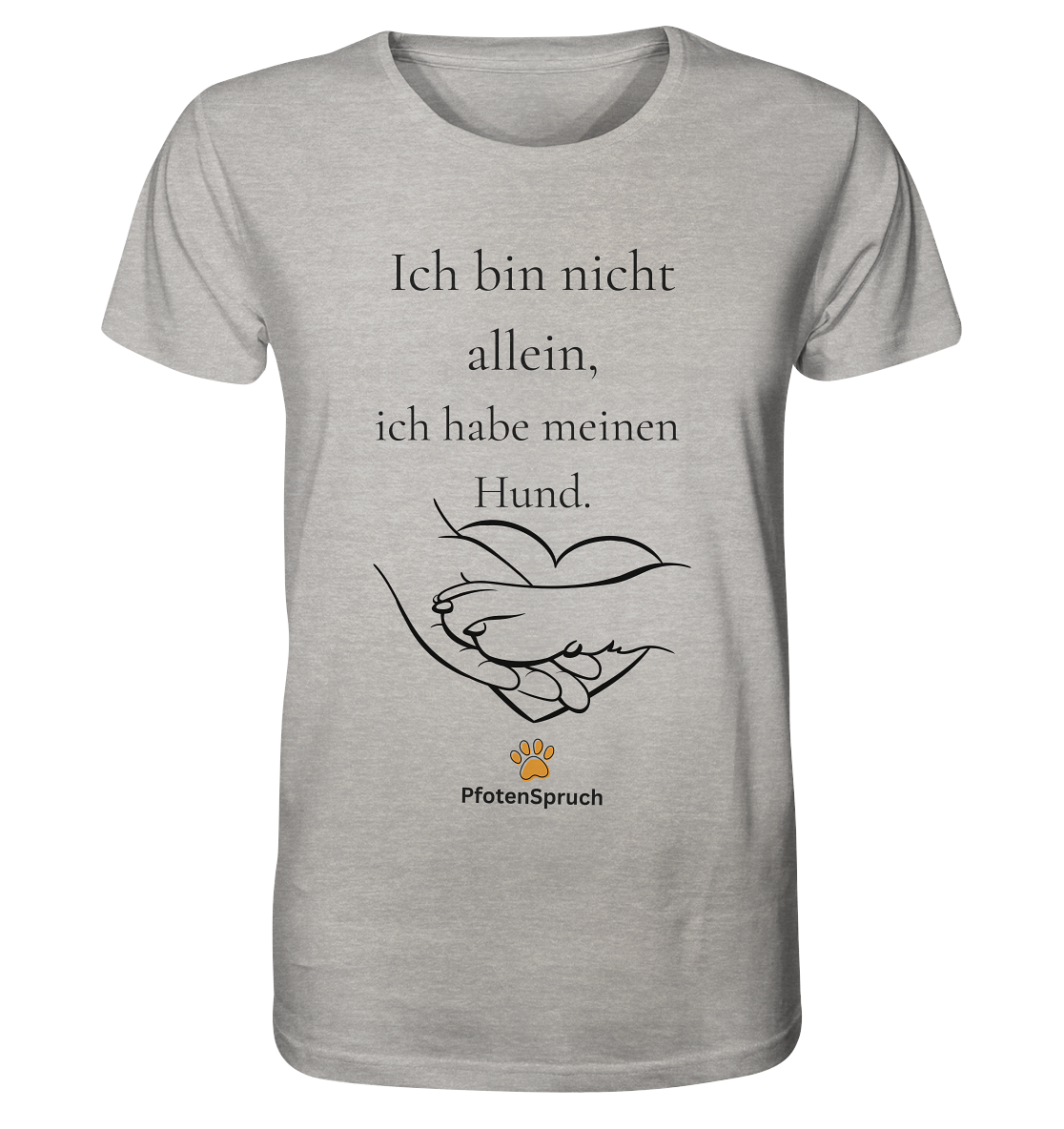 Statement Shirt "Ich bin nicht allein" – Bio-Shirt für Hundefreunde