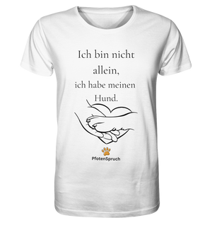 Statement Shirt "Ich bin nicht allein" – Bio-Shirt für Hundefreunde